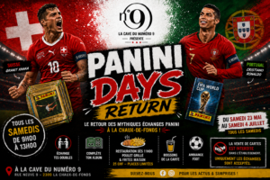 Panini Days Return à La Chaux-de-Fonds | Échanges Panini au Numéro 9